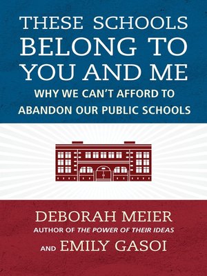 cover image of These Schools Belong to You and Me